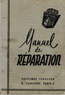 « FORD MANUEL DE REPARATION _ Voitures 1949 – 1950 & Camions Série . F » - Voitures