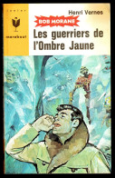 "Bob MORANE: Les Guerriers De L'Ombre Jaune", Par Henri VERNES - MJ N° 298 - Aventures - 1965. - Marabout Junior