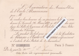 ASSOCIATION ANCIENS ELEVES ECOLE ALSACIENNE - INVITATION POUR LE BAL DU 26 MARS 1887 - 109 RUE NOTRE DAME DES CHAMPS - Other & Unclassified