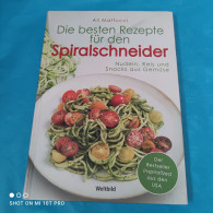 Ali Mafucci - Die Besten Rezepte Für Den Spiralschneider - Manger & Boire