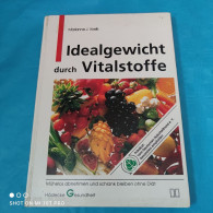 Marianne J. Voelk - Idealgewicht Durch Vitalstoffe - Eten & Drinken