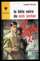 "La Bête Noire De Nick JORDAN", Par André FERNEZ - MJ N° 292 - Espionnage - 1965. - Marabout Junior