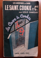 C1  Leslie Charteris LE SAINT COOKIE ET Cie 1948 The Saint Sees It Through  PORT INCLUS France - Arthème Fayard - Le Saint