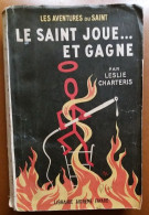 C1  Leslie Charteris LE SAINT JOUE ET GAGNE 1948 Prelude For War  PORT INCLUS France - Arthème Fayard - Le Saint