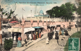 J0310 - Exposition Internationale D'Électricité - MARSEILLE - D13 - Rue Des Marchands - Exposición Internacional De Electricidad 1908 Y Otras