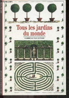 Tous Les Jardins Du Monde - Collection Art De Vivre N°207 - Gabrielle Van Zuylen - 1994 - Art