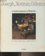 Joseph, Noémie, Célestin Et Autres Paysans D'Ardèche - Carrière Jean - 1976 - Rhône-Alpes