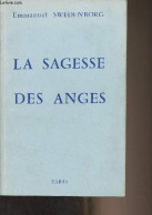 La Sagesse Angélique Sur Le Divin Amour Et La Divine Sagesse - Swedenborg Emmanuel - 1976 - Altri & Non Classificati