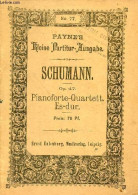 Quartett Es-dur Für Pianoforte, Violine, Viola Und Violoncell Op.47 - Payne's Kleine Partitur Ausgabe N°77. - Schumann R - Musique