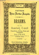 Op.60 Quartett C-moll Für Pianoforte, Violine, Viola Und Violoncell - Payne's Kleine Partitur Ausgabe N°245. - Brahms - - Musique