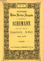 Quartett N°3 A-dur Für 2 Violinen, Viola Und Violoncell - Payne's Kleine Partitur Ausgabe N°76. - Schumann Robert - 0 - Música