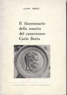 1966/1967 - IL BICENTENARIO DELLA NASCITA DEL CANAVESANO CARLO BOTTA Di Gianni Oberto - Historia Biografía, Filosofía