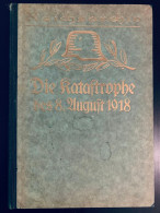 Die Katastrophe Des 8. August 1918 - Reichsarchivs - 5. Wereldoorlogen