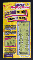 114 H Lottery Tickets, Portugal, « Raspadinha », « SUPER Pé - De - Meia, € 2.000 Por Mês... », Nº 511 - Loterijbiljetten