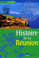 RARE - De La REUNION - Histoire De La Reunion / Coevoet - Eve - Jauze - Wanquet  - EO 2001 - Outre-Mer