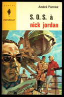 "S.O.S. à Nick JORDAN", Par André FERNEZ - MJ N° 280 - Espionnage - 1964. - Marabout Junior