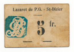 1914- 1918 // P.O.W. // Bon De Prisonnier De Guerre // LAZARET De P.G. (ST DIZIER) // Bon De Cinq Francs - Altri & Non Classificati