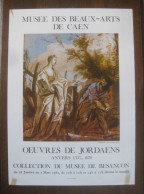 Affiche Publicitaire.   Exposition JORDAENS.  Musée Des Beaux-Arts De Caen 1982.   Peinture.   Artiste.   Poster. - Posters