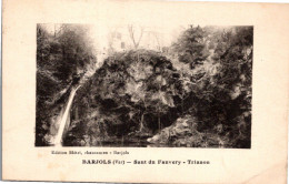 83 BARJOLS - Saut Du Fauvery - Trianon - Barjols