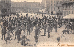 33-BORDEAUX- LE MARCHE AUX CHIENS - Bordeaux