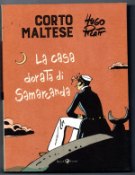 La Casa Dorata Di Samarcanda Corto Maltese( Hugo Pratt)  "Edizione Mondadori  2021" - Sagen En Korte Verhalen