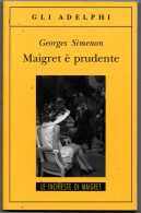 Maigret è Prudente( Georges Simenon)  "Edizione Adelphi 2019" - Nuevos, Cuentos