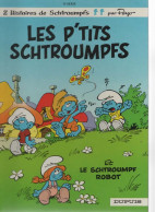 B.D.LES P'TITS SCHTROUMPFS & LE SCHTROUMPF ROBOT - E.O. 1988 - Schtroumpfs, Les - Los Pitufos