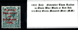 1922 July-November Thom Rialtas 5 Line Overprint In Shiny Blue Black Or Red Ink 4 D Grey Green Mounted Mint (MM) - Ongebruikt