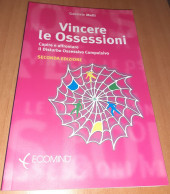 "Vincere Le Ossessioni" Di Gabriele Melli - Medizin, Psychologie