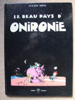 LUCIEN MEYS - LE BEAU PAYS D'ONIRONIE - FORMA IN QUARTO (FEVRIER 1992) - Andere & Zonder Classificatie