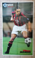 FILIPPO INZAGHI CAMPIONI DEL CORRIERE DELLO SPORT 2003 MAXIPOSTER E FOTO 96 X 57 - Autres & Non Classés