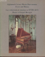 Victoria & Albert Museum Eighteenth Century Musical Instruments : France And Britain - Les Instruments De Musique Au XVI - Muziek