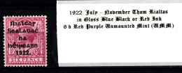 1922 July-November Thom Rialtas 5 Line Overprint In Shiny Blue Black Or Red Ink 6 D Reddish Purple Unmounted Mint (UMM) - Ongebruikt