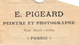 Pornic * E. PIGEARD Peintre & Photographe , Rue St Gilles * Petite Pochette Ancienne Publicitaire * Pigeard - Pornic