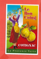 COTIGNAC Le Bon Coing Cp Illustrée Par Philippe Collomb - Cotignac