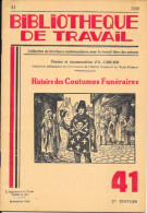 Bibliothèque De Travail N° 41, Nov. 1946: Histoire Des Costumes Funéraires (A. Carlier) L'Imprimerie à L'Ecole, Cannes - 6-12 Años