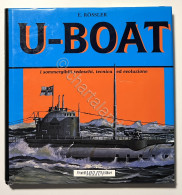 E. Rossler - U-BOAT: I Sommergibili Tedeschi, Tecnica Ed Evoluzione - Ed. 1993 - Altri & Non Classificati