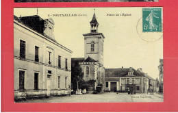 PONTVALLAIN 1910 PLACE DE L EGLISE CARTE EN TRES BON ETAT - Pontvallain