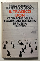 WWII - P. Fortuna E R. Uboldi - Il Tragico Don - Ed. 1980 Mondadori - Altri & Non Classificati