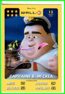 Carte Auchan Disney Pixar 2015 - WALL E - N°13 CAPITAINE B. Mc CREA - Disney