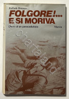 WWII - R. Doronzo - Folgore!.. E Si Moriva: Diario Di Un Paracudista - Ed. 1978 - Altri & Non Classificati