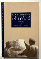 WWII - L. Klinkhammer - L'occupazione Tedesca In Italia - Ed. 1992 - Altri & Non Classificati