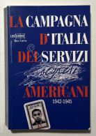 WWII - M. Corvo - La Campagna D'Italia Dei Servizi Segreti Americani - Ed. 2005 - Altri & Non Classificati