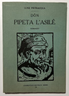 Romanzo - L. Pietracqua - Don Pipeta L'Asilè - Ed. 1926 - Altri & Non Classificati