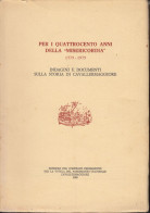 1980 - Per I Quattrocento Anni Della "Misericordia" 1579 - 1979 ** Indagini E Documenti Sulla Storia Di Cavallermaggiore - Geschichte, Biographie, Philosophie