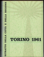 1960 - TORINO 1961 Ritratto Della Città E Della Regione - A Cura Di Ernesto Caballo - Société, Politique, économie