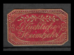 1914 WW1 GERMANY AUSTRIA K.u.K VIGNETTE Reklamemarke VIGNETTE EMBOSSED Glückliche Heimkehr HAPPY HOMECOMMING RARE - Militaria