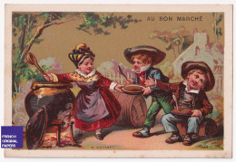 JAMAIS COLLEE - Chromo Dorée 1880s Lith. Hutinet Au Bon Marché Paris Repas Soupe Cuisine Marmite Enfants Campagne A40-66 - Au Bon Marché