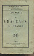 Les Châteaux De France (2e Série) - Gozlan Léon - 1856 - Valérian