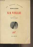La Ville - "Du Monde Entier" - Faulkner William - 1962 - Altri & Non Classificati